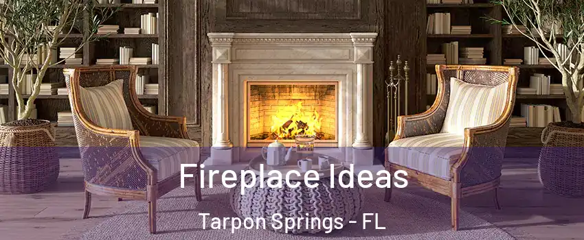  Fireplace Ideas Tarpon Springs - FL