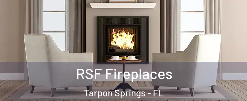  RSF Fireplaces Tarpon Springs - FL